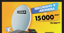Kuri 15.000 Frw gusa abakiliya bashya ba Canal+ barahabwa dekoderi, ibikoresho byose na abonoma
